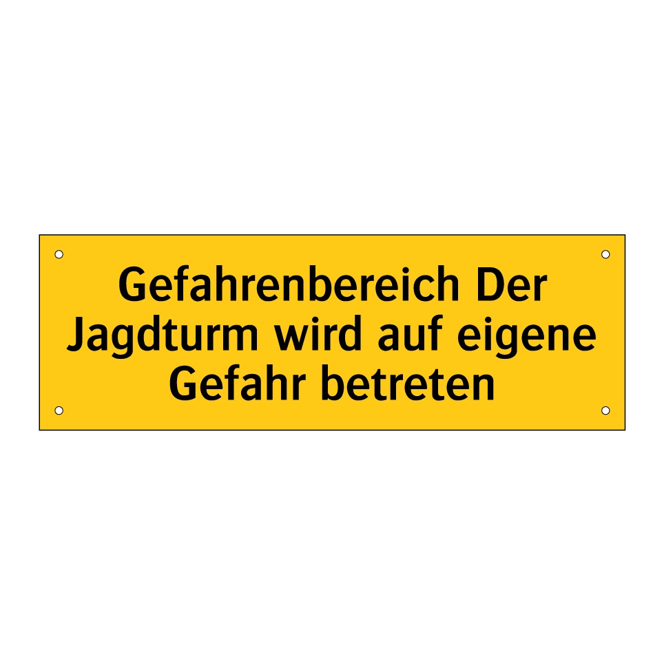 Gefahrenbereich Der Jagdturm wird auf eigene Gefahr betreten