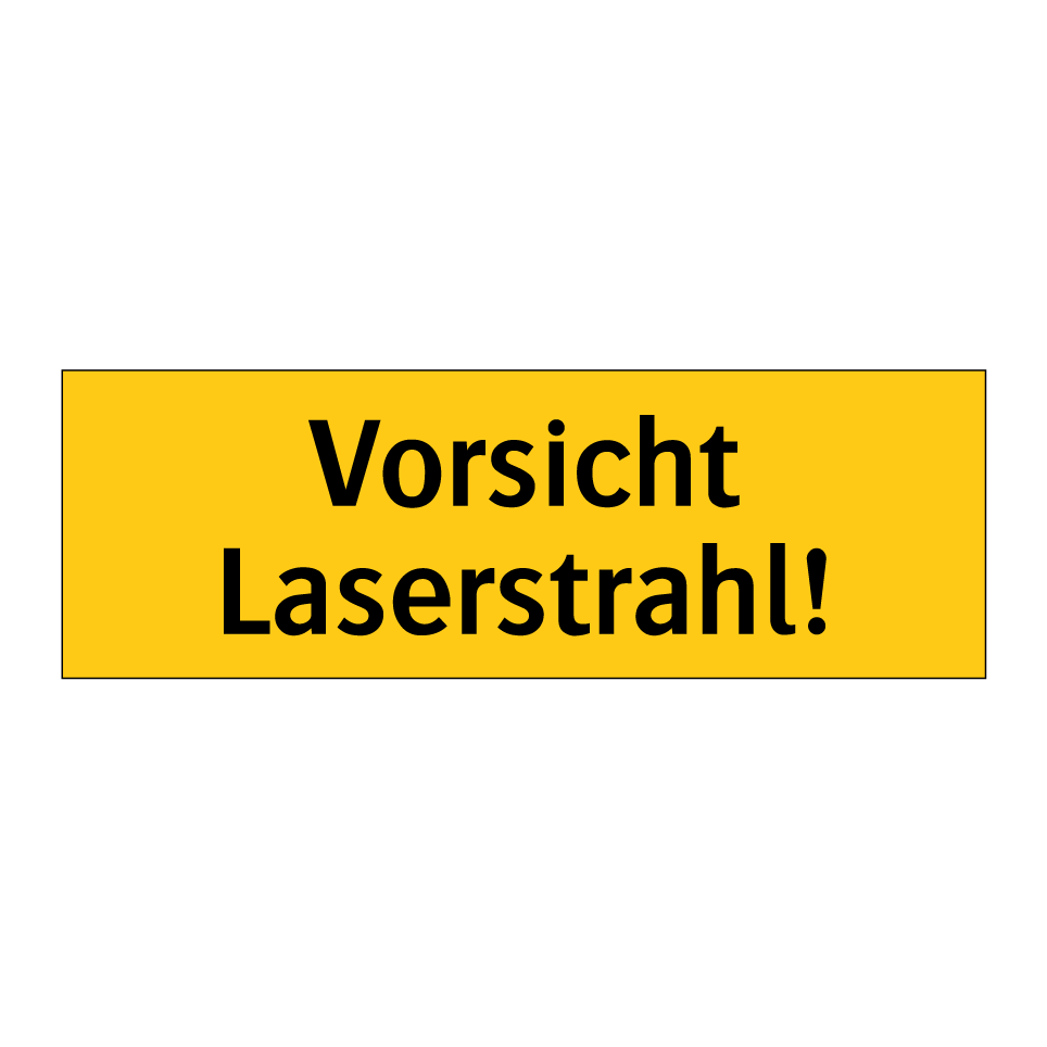 Vorsicht Laserstrahl!
