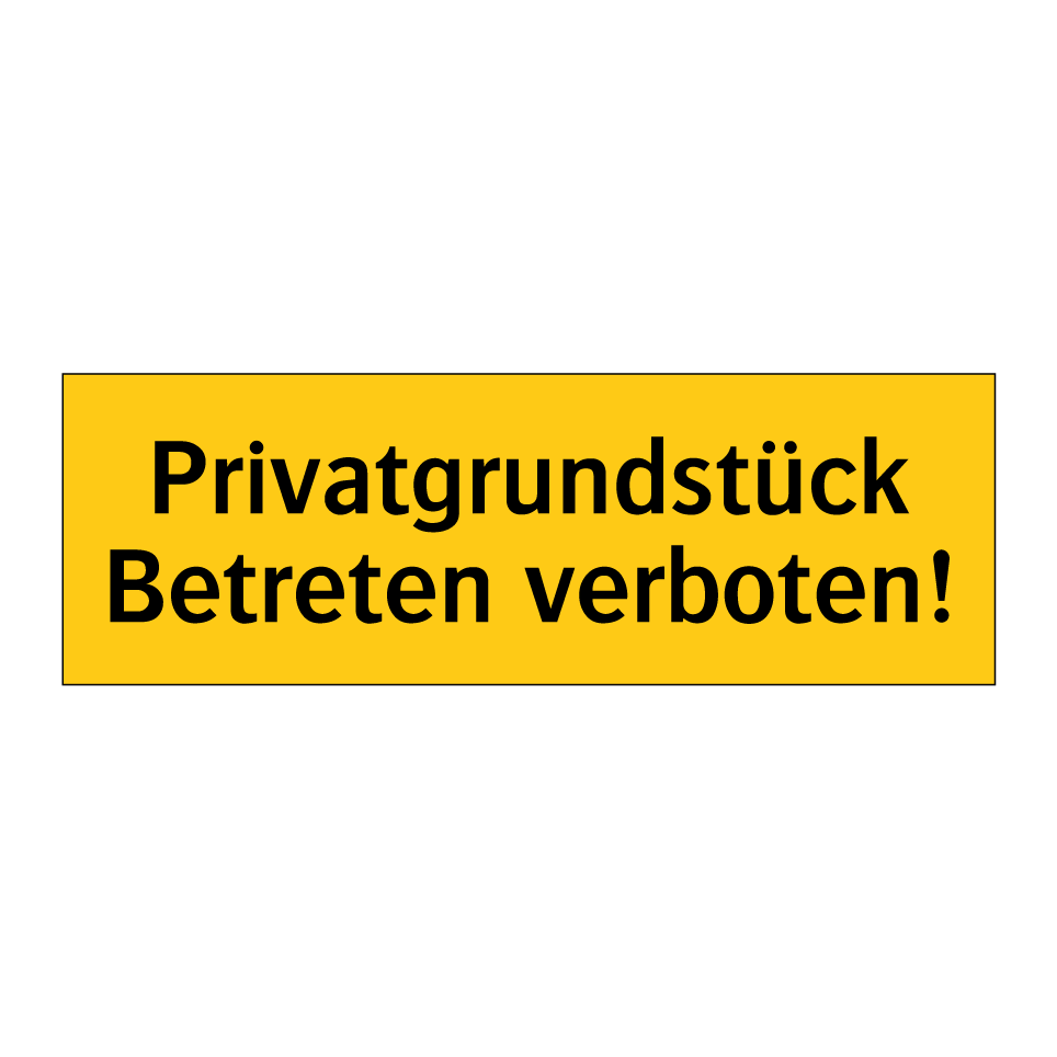 Privatgrundstück Betreten verboten!
