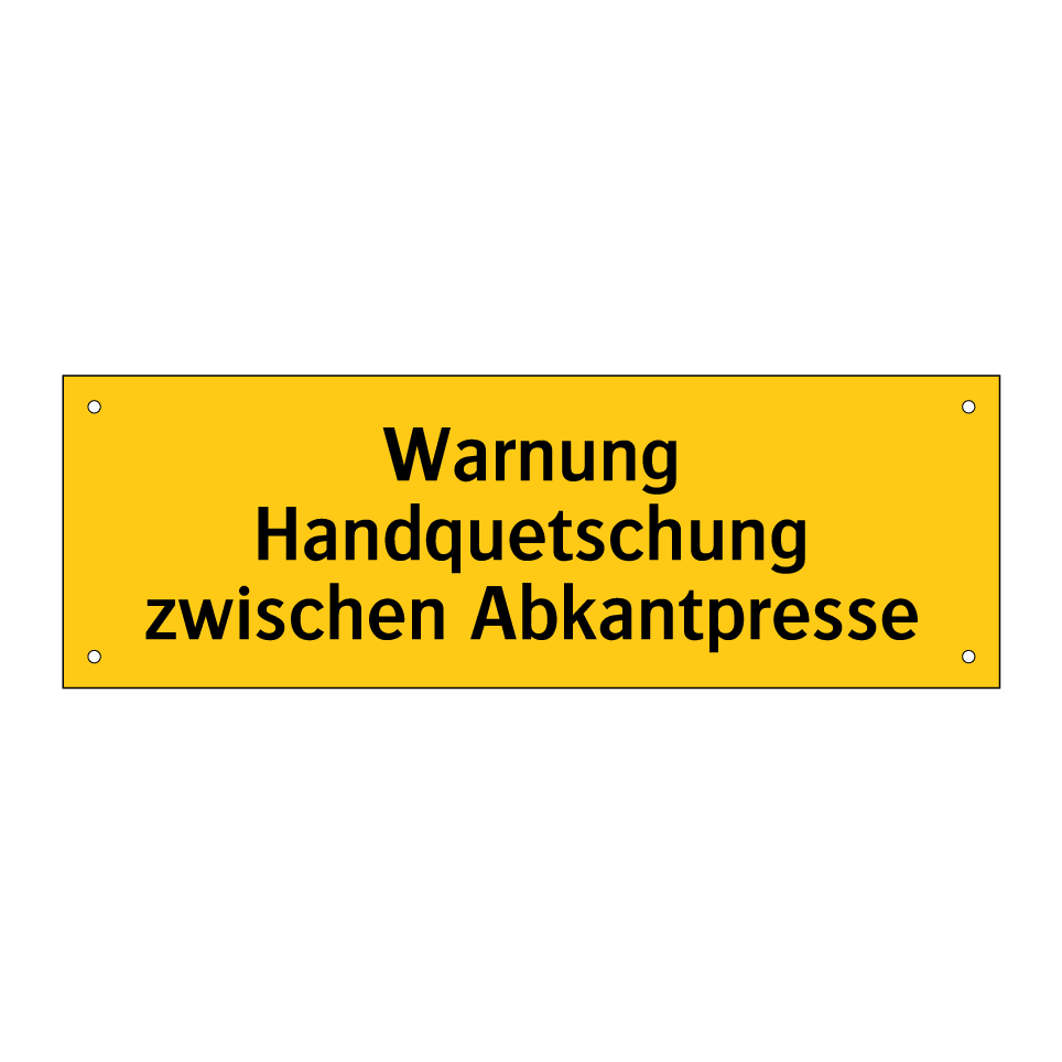 Warnung Handquetschung zwischen Abkantpresse
