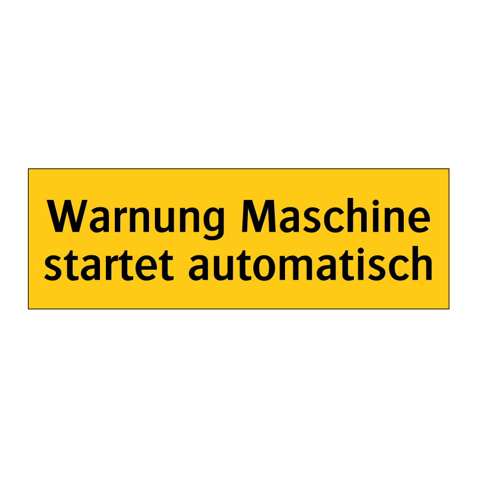 Warnung Maschine startet automatisch
