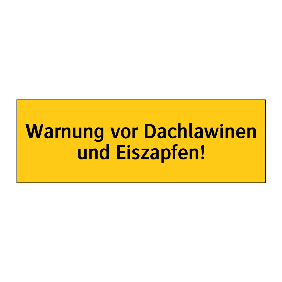 Warnung vor Dachlawinen und Eiszapfen!