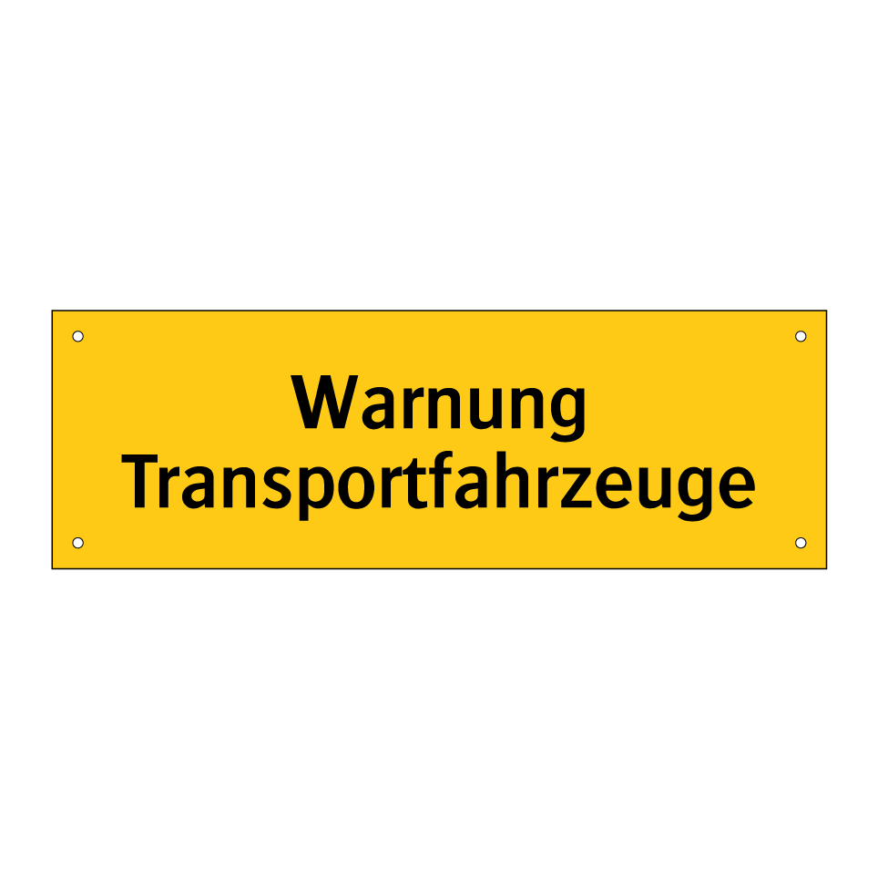 Warnung Transportfahrzeuge
