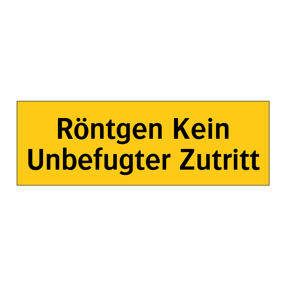 Röntgen Kein Unbefugter Zutritt