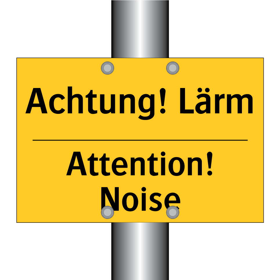 Achtung! Lärm - Attention! Noise