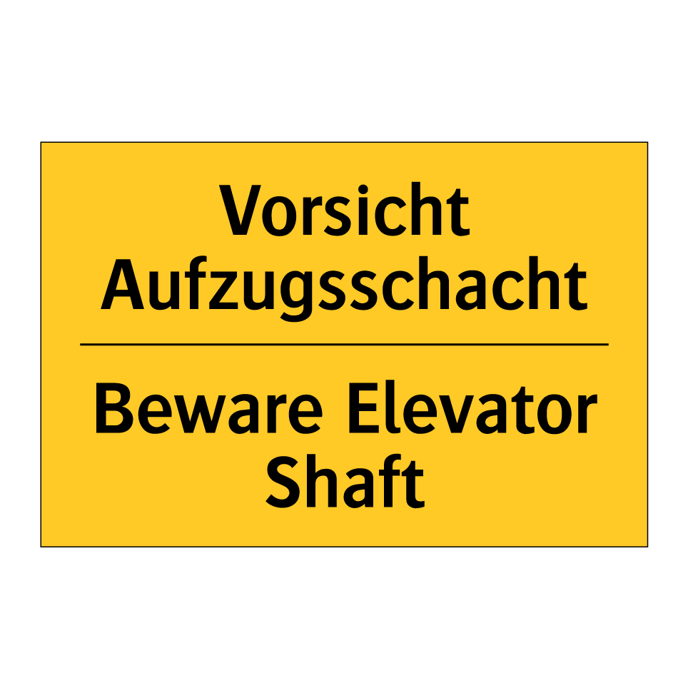 Vorsicht Aufzugsschacht - Beware Elevator Shaft