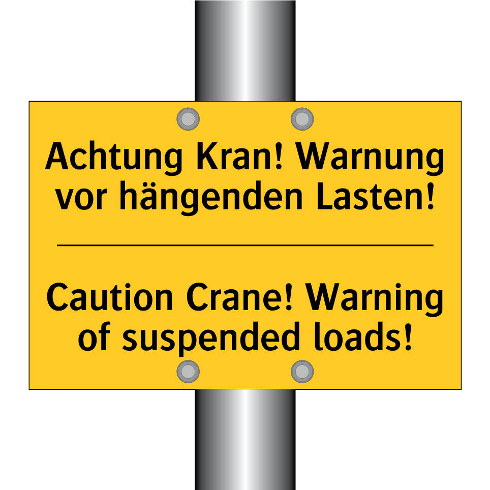 Achtung Kran! Warnung vor hängenden /.../ - Caution Crane! Warning of suspended /.../