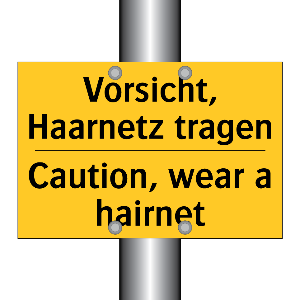 Vorsicht, Haarnetz tragen - Caution, wear a hairnet