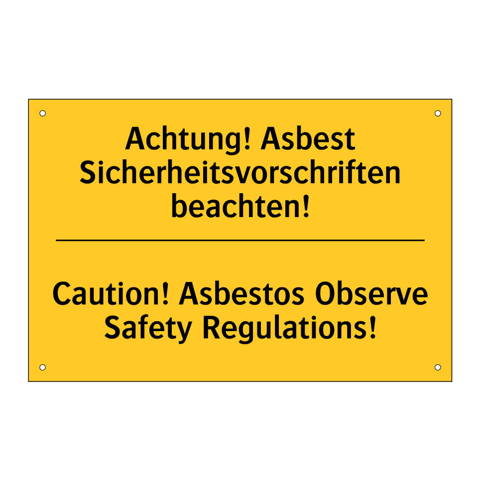 Achtung! Asbest Sicherheitsvorschriften /.../ - Caution! Asbestos Observe Safety /.../