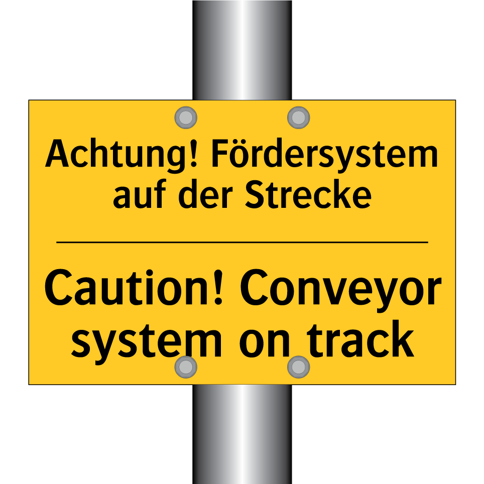 Achtung! Fördersystem auf der /.../ - Caution! Conveyor system on track/.../