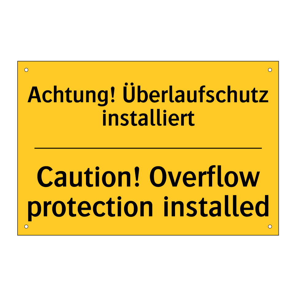 Achtung! Überlaufschutz installiert/.../ - Caution! Overflow protection installed/.../