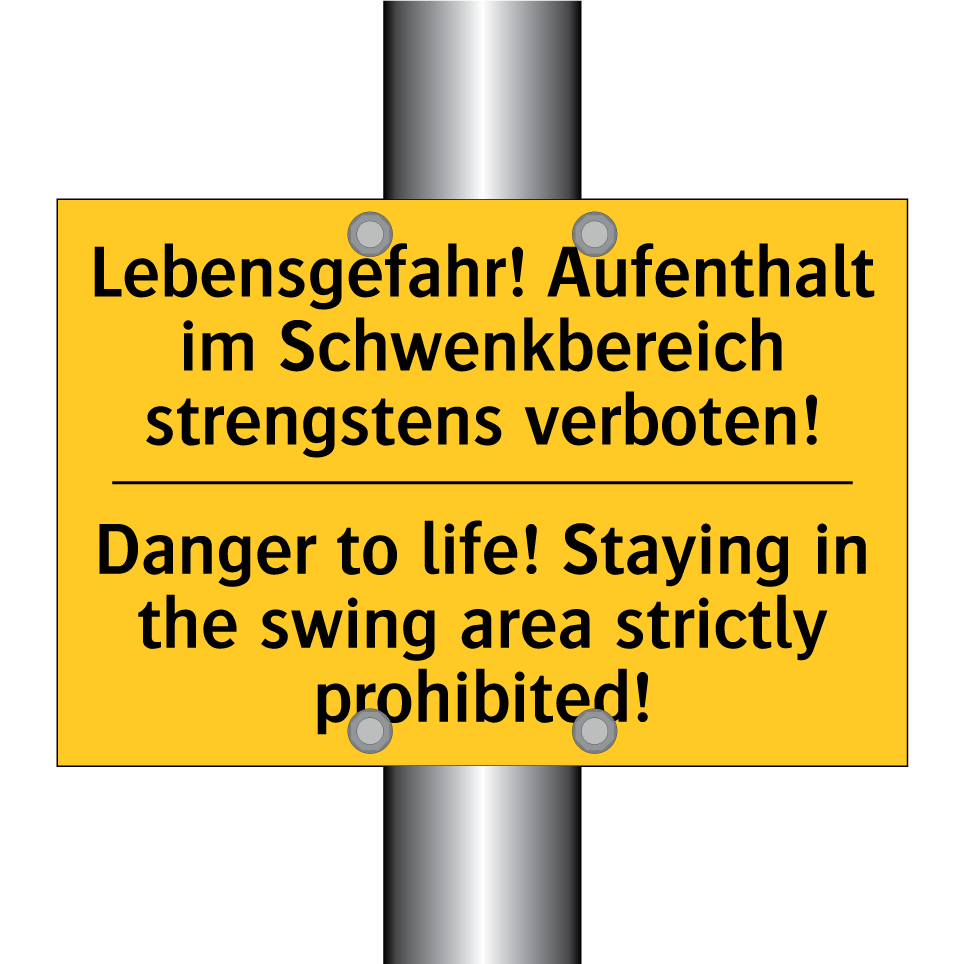 Lebensgefahr! Aufenthalt im Schwenkbereich /.../ - Danger to life! Staying in the /.../