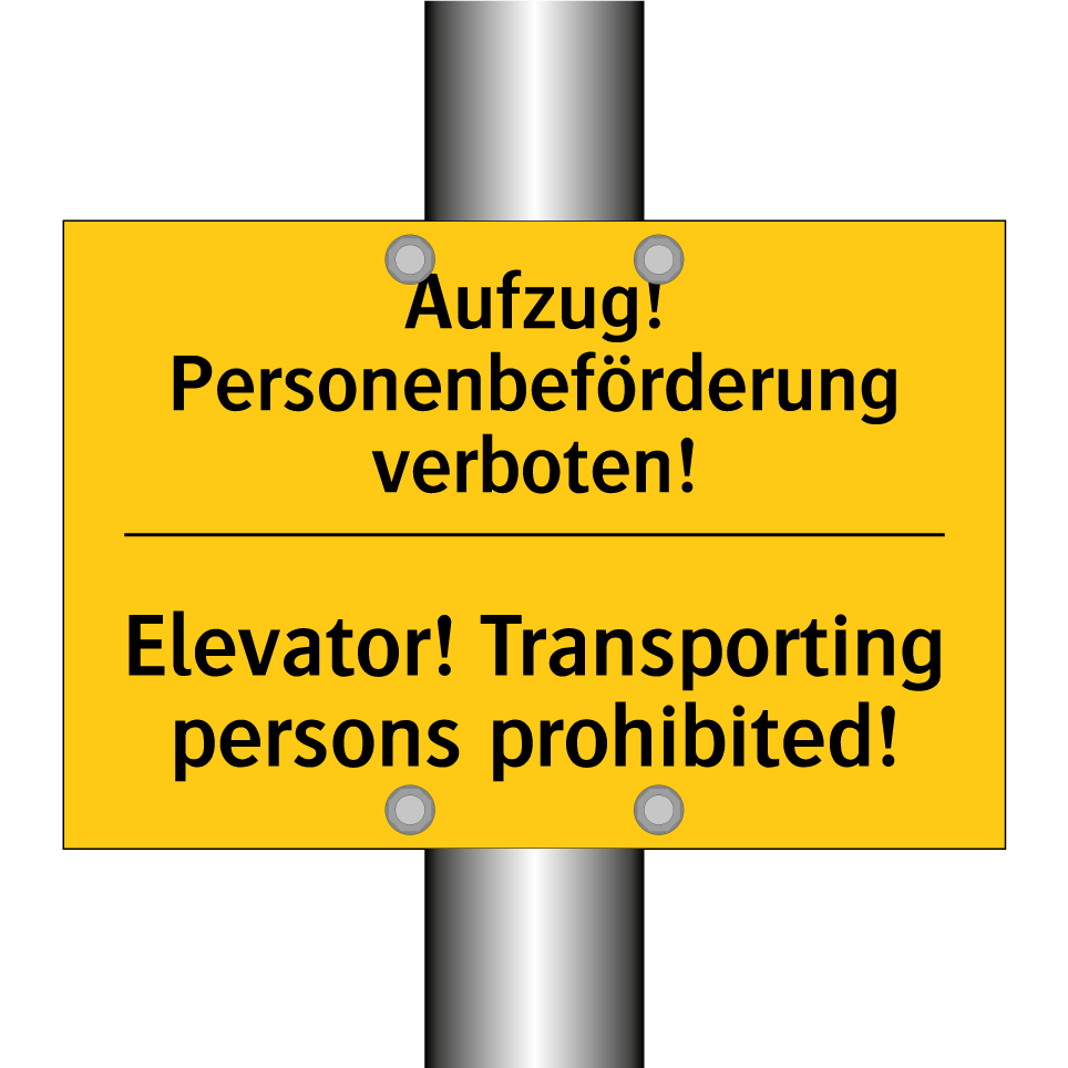 Aufzug! Personenbeförderung verboten!/.../ - Elevator! Transporting persons /.../
