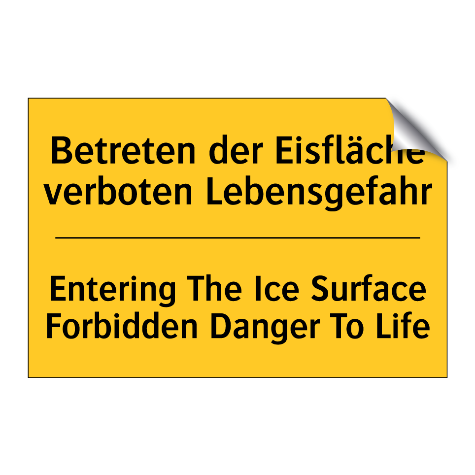 Betreten der Eisfläche verboten /.../ - Entering The Ice Surface Forbidden /.../