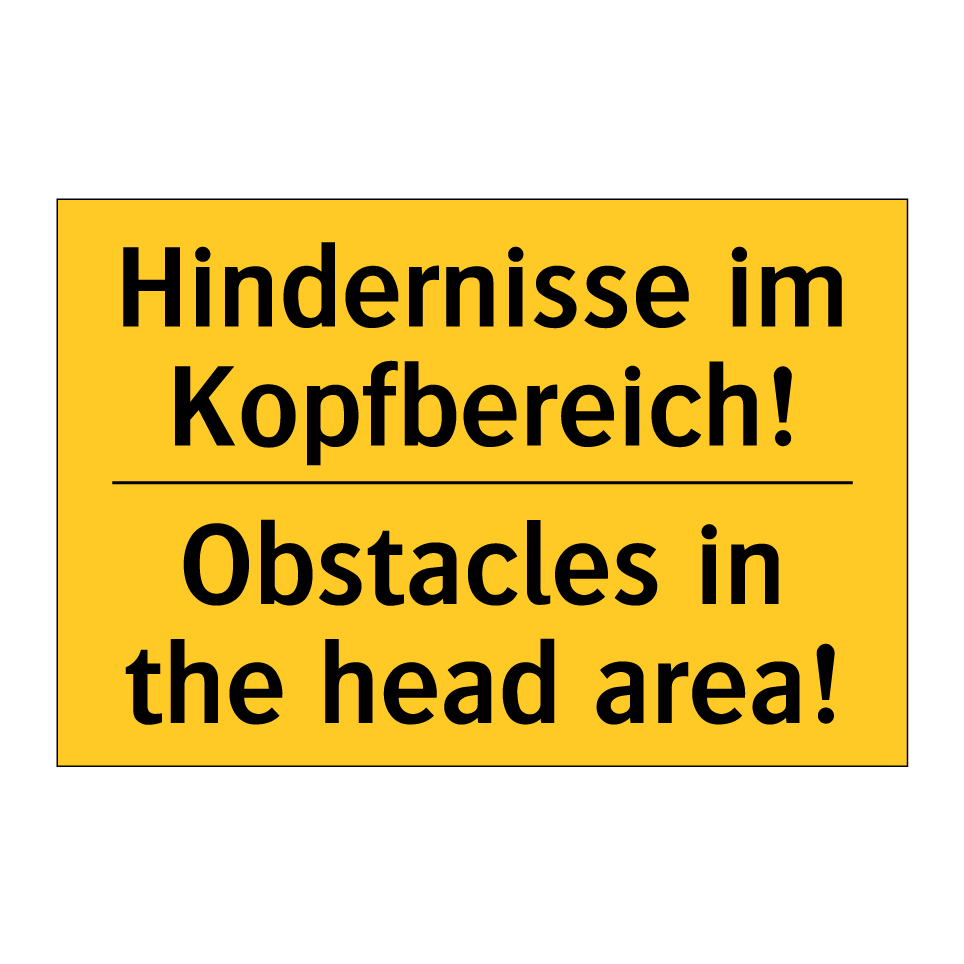 Hindernisse im Kopfbereich! - Obstacles in the head area!