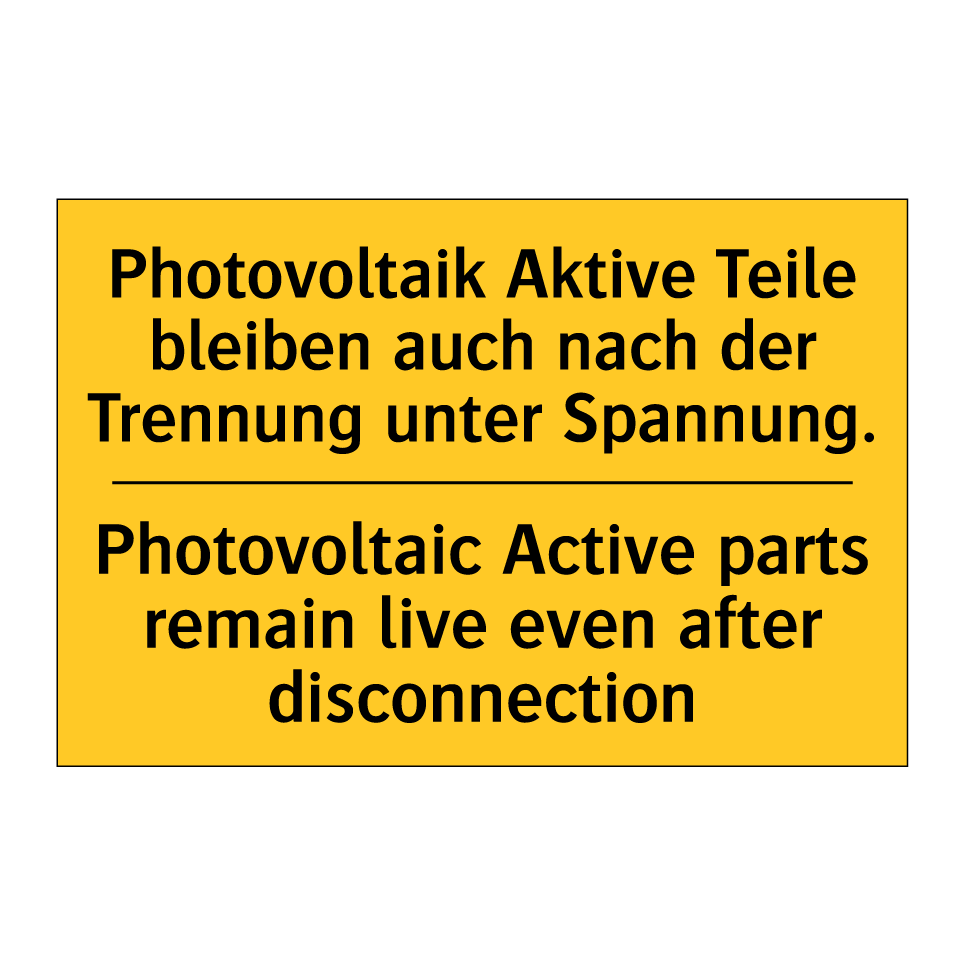 Photovoltaik Aktive Teile bleiben /.../ - Photovoltaic Active parts remain /.../