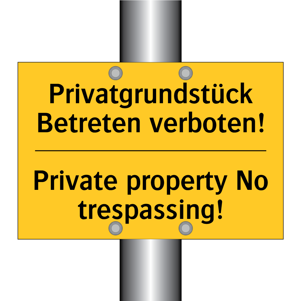 Privatgrundstück Betreten verboten!/.../ - Private property No trespassing!/.../