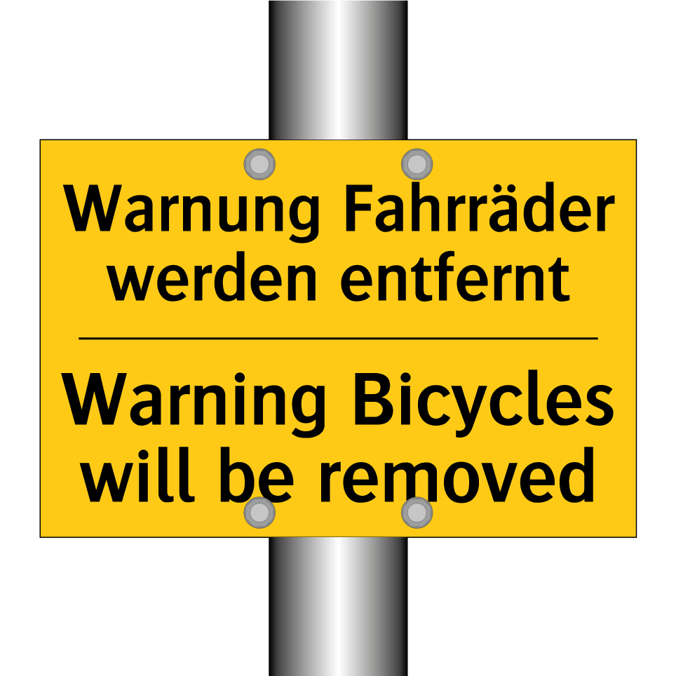 Warnung Fahrräder werden entfernt/.../ - Warning Bicycles will be removed/.../