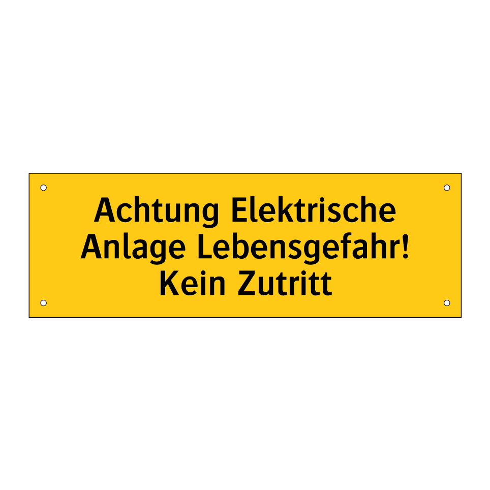 Achtung Elektrische Anlage Lebensgefahr! Kein Zutritt