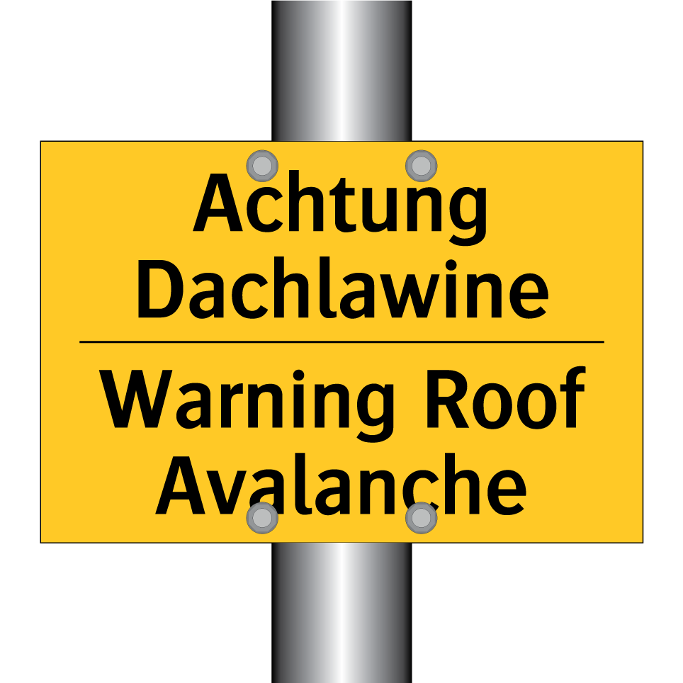 Achtung Dachlawine - Warning Roof Avalanche