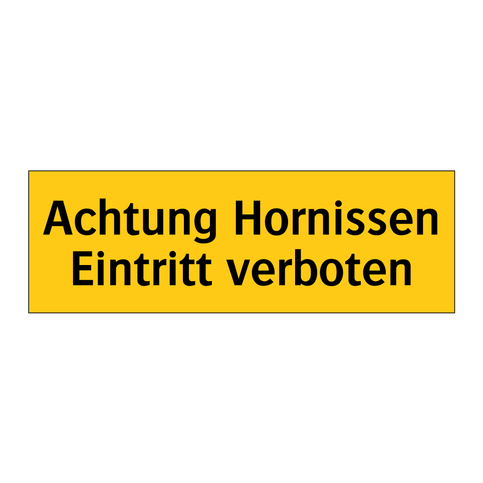 Achtung Hornissen Eintritt verboten