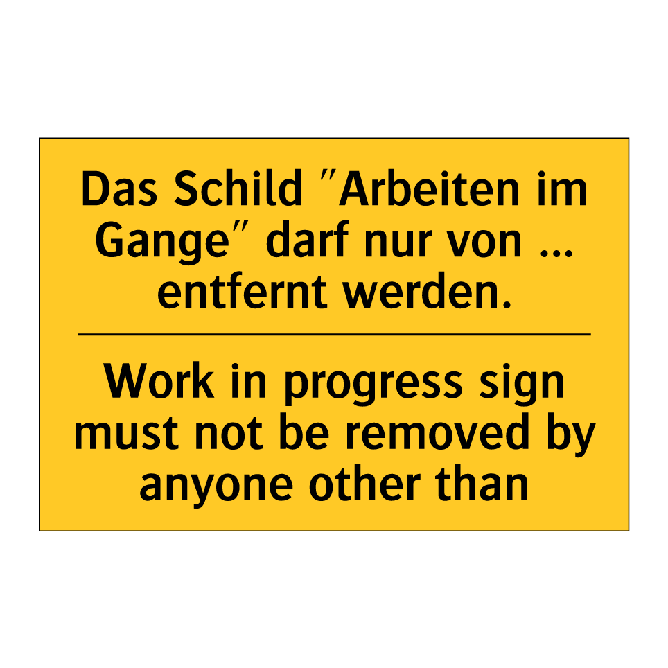 Das Schild "Arbeiten im Gange" /.../ - Work in progress sign must not /.../