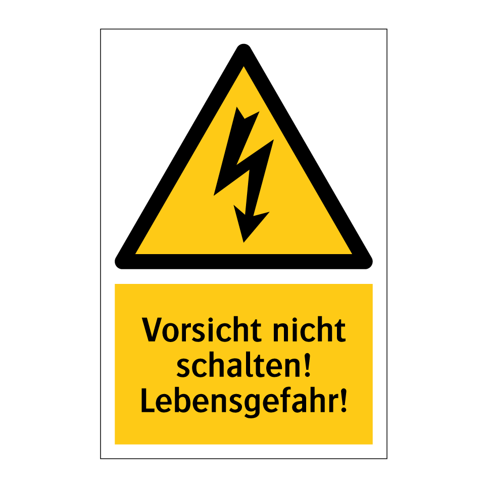 Vorsicht nicht schalten! Lebensgefahr!