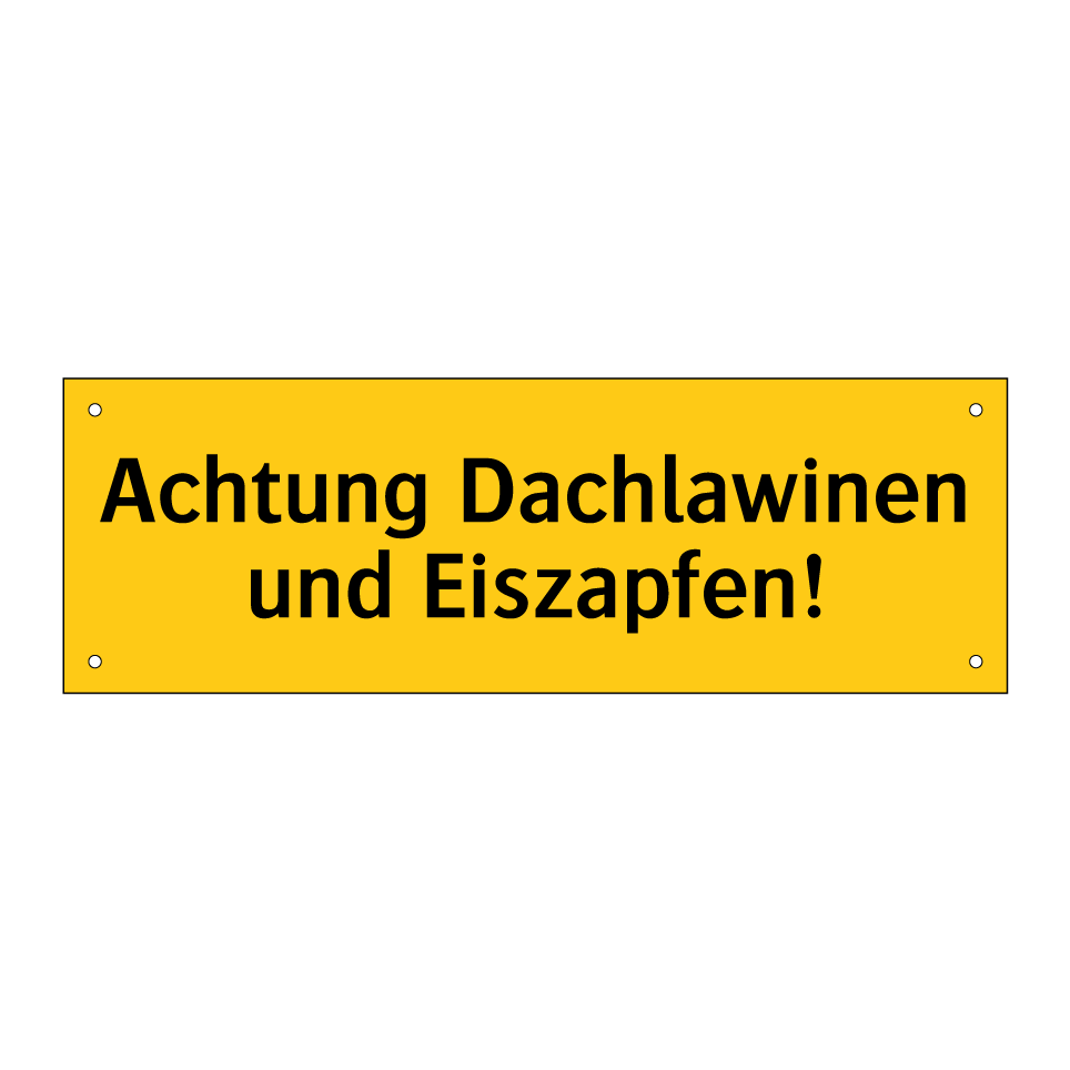 Achtung Dachlawinen und Eiszapfen!