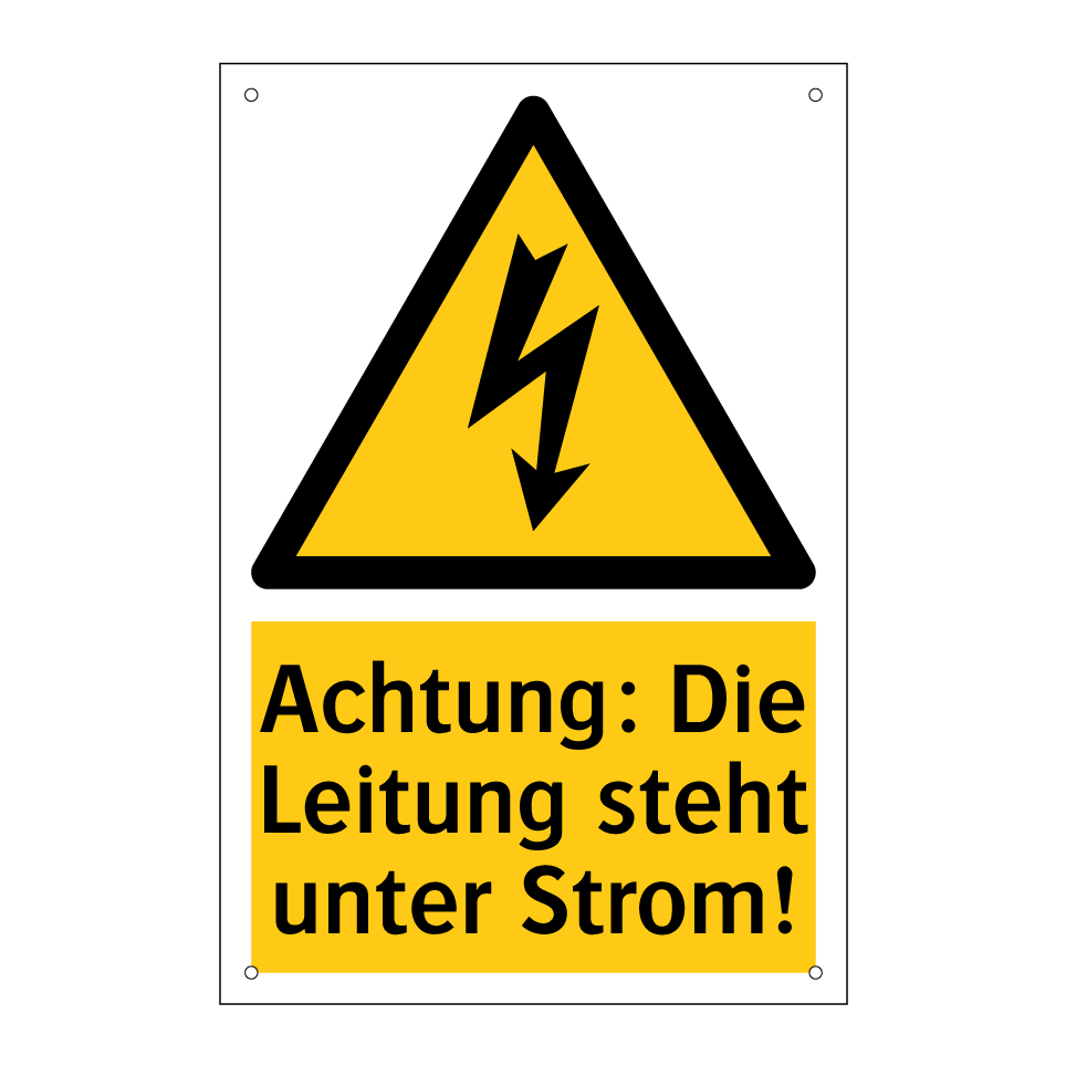 Achtung: Die Leitung steht unter Strom!