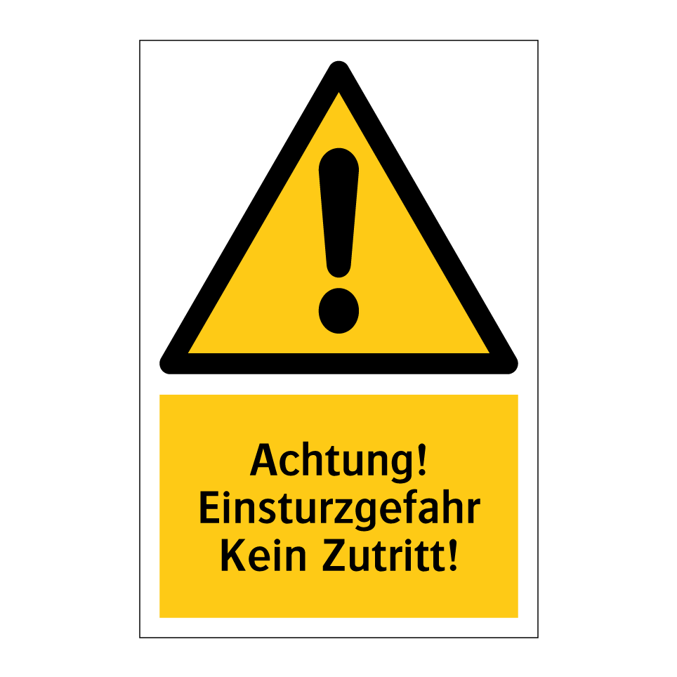 Achtung! Einsturzgefahr Kein Zutritt!