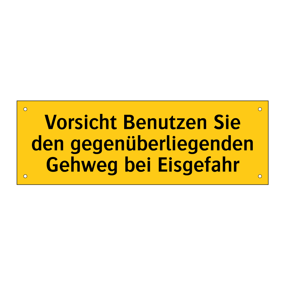 Vorsicht Benutzen Sie den gegenüberliegenden Gehweg bei Eisgefahr