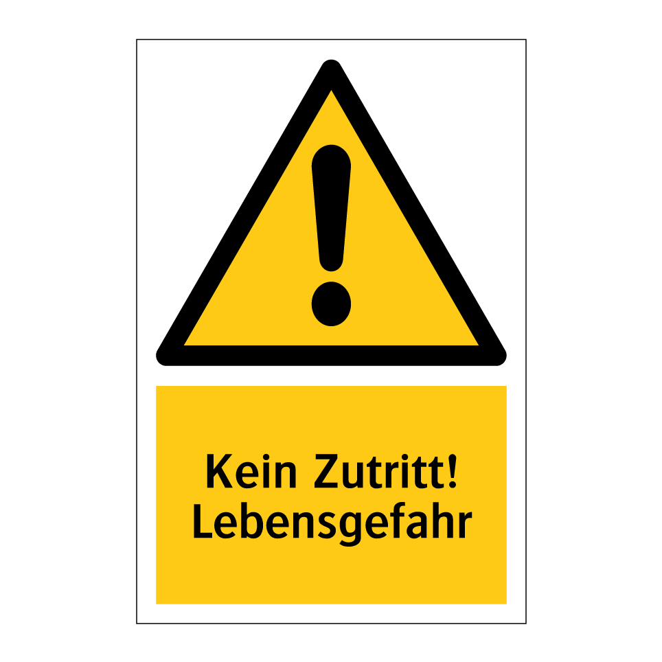 Kein Zutritt! Lebensgefahr