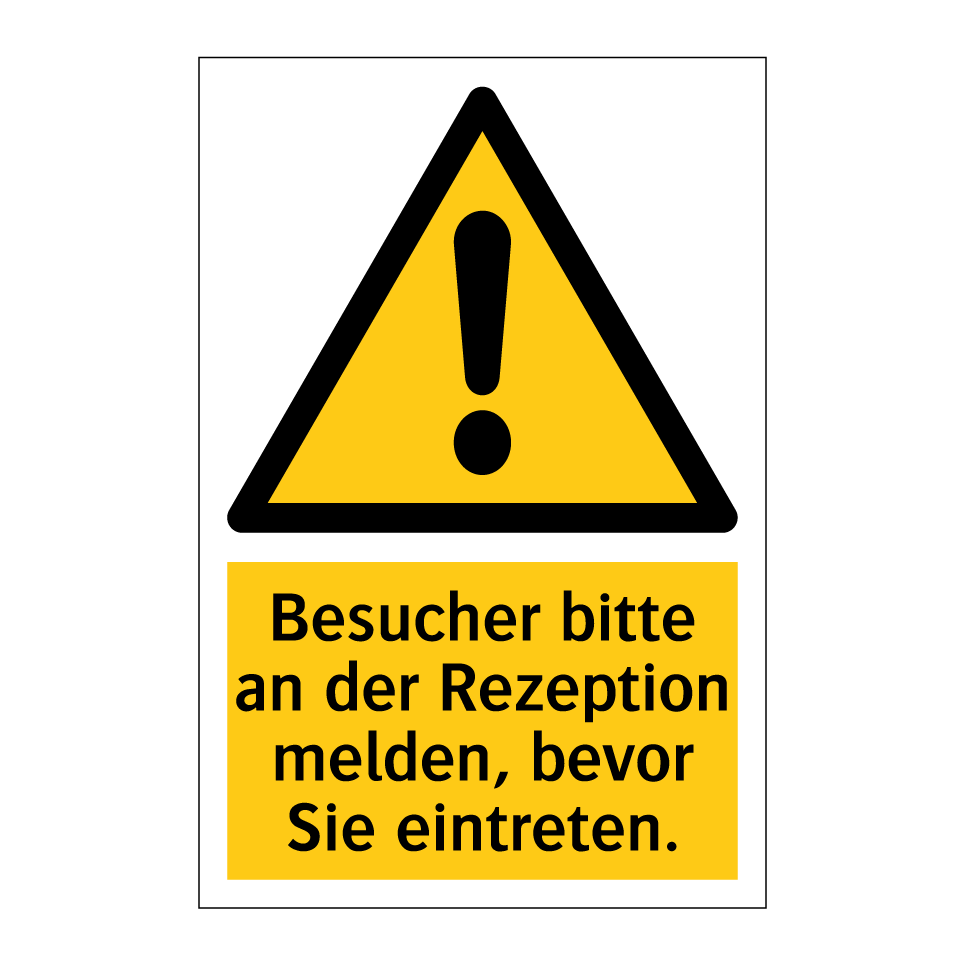 Besucher bitte an der Rezeption melden, bevor Sie eintreten.