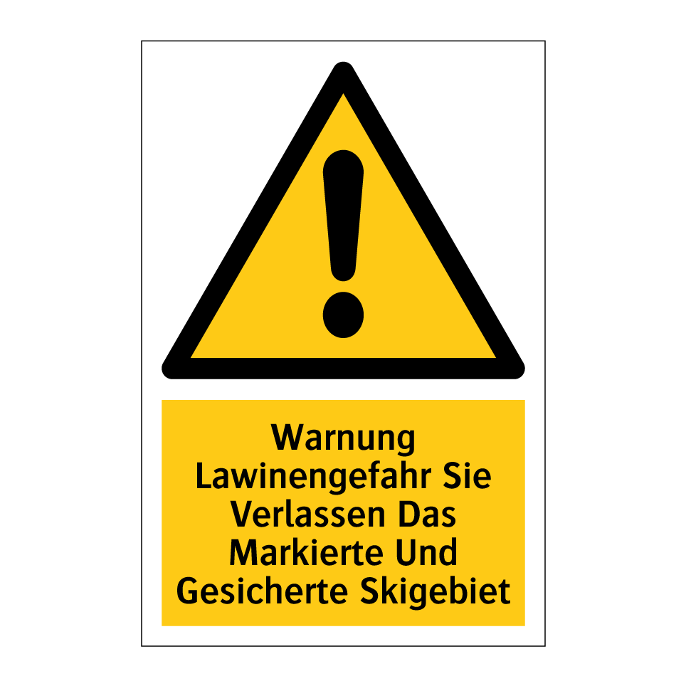 Warnung Lawinengefahr Sie Verlassen Das Markierte Und Gesicherte Skigebiet