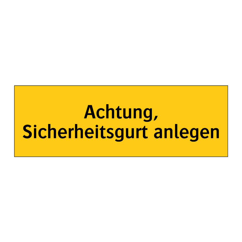 Achtung, Sicherheitsgurt anlegen