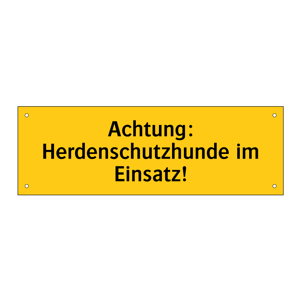 Achtung: Herdenschutzhunde im Einsatz!