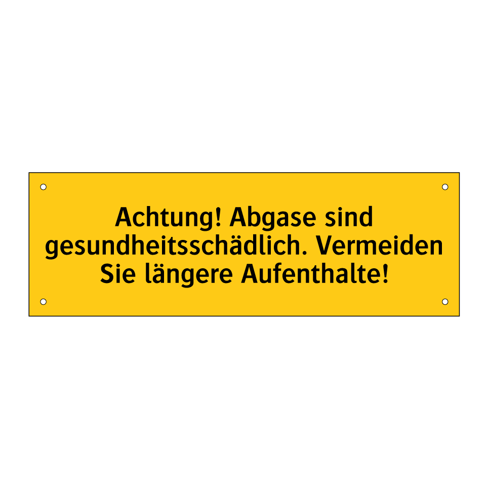 Achtung! Abgase sind gesundheitsschädlich. Vermeiden Sie längere Aufenthalte!