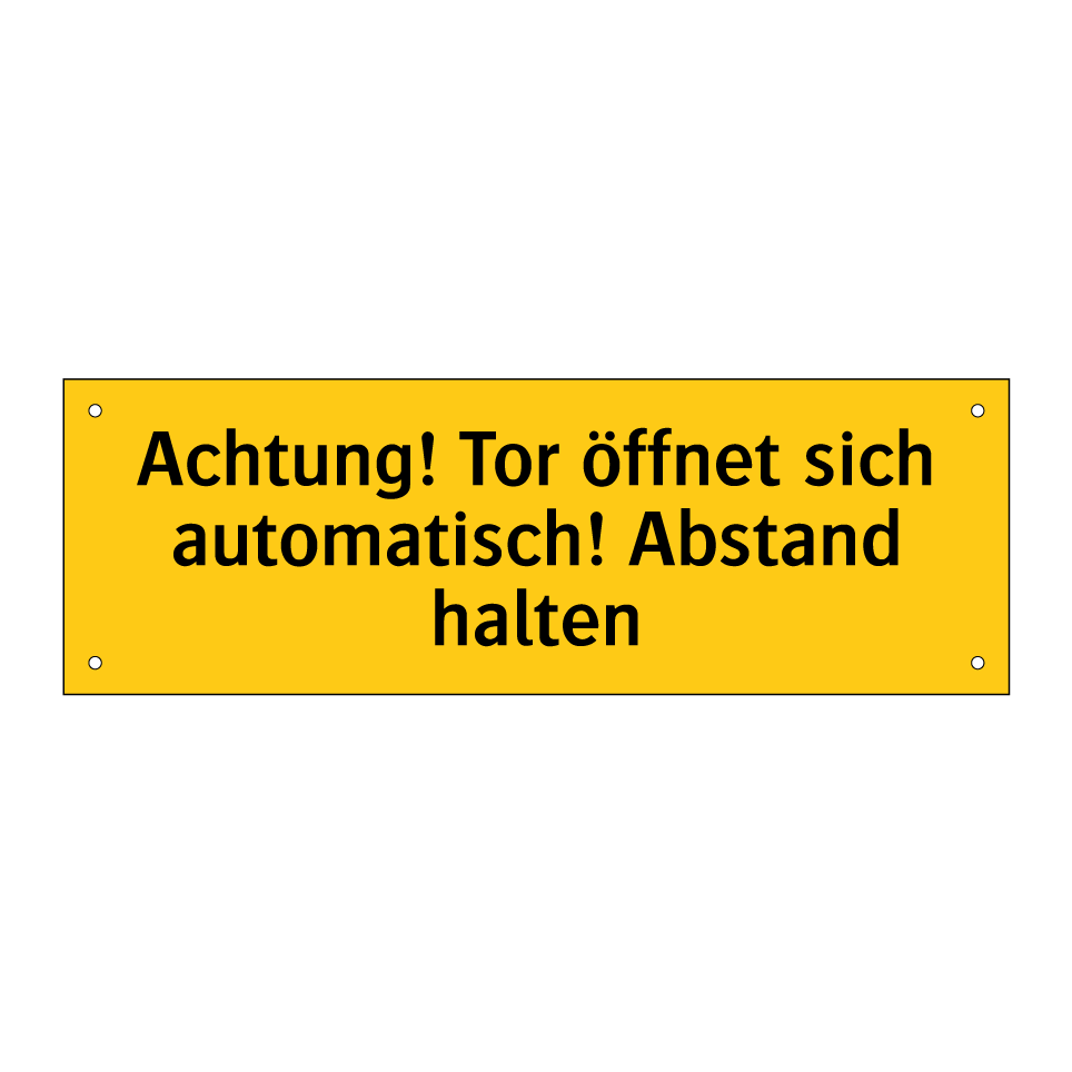 Achtung! Tor öffnet sich automatisch! Abstand halten