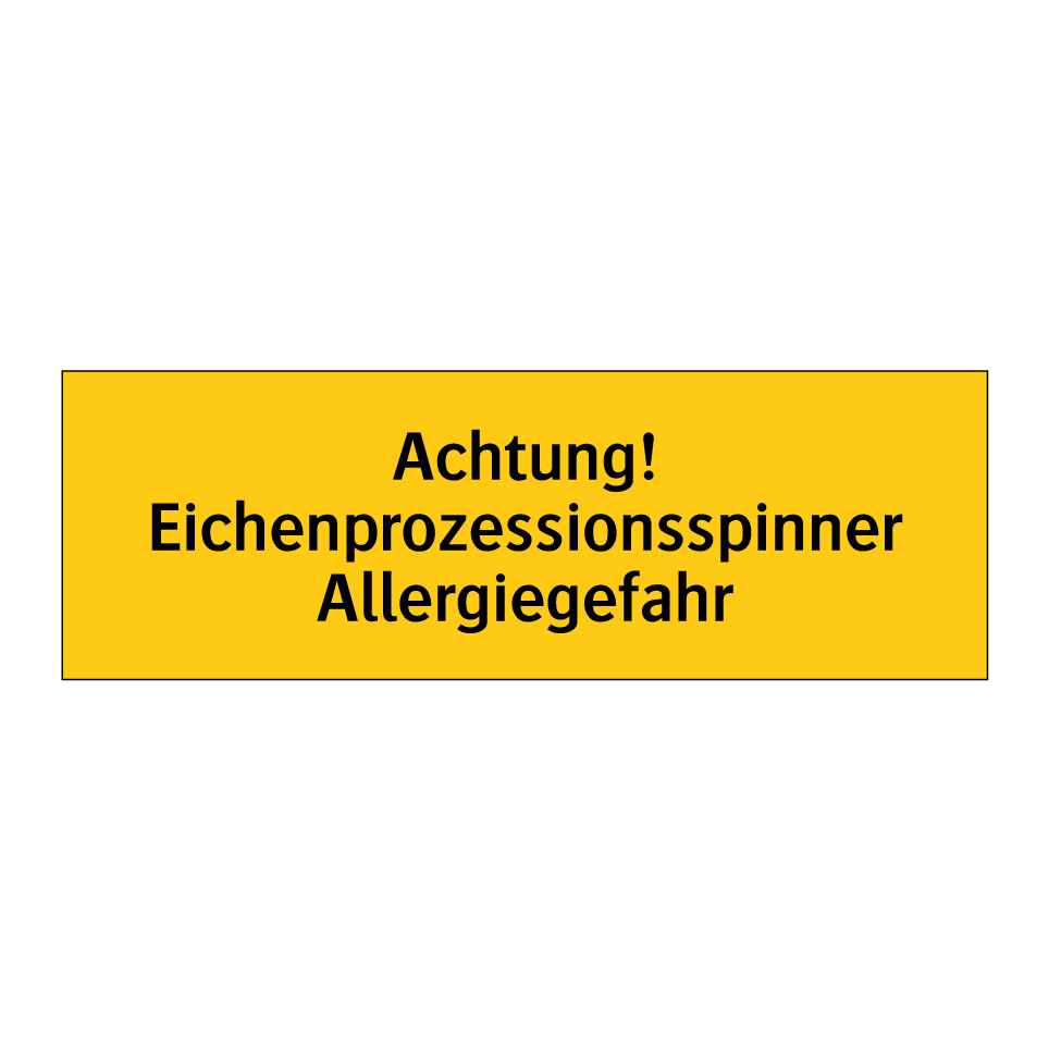 Achtung! Eichenprozessionsspinner Allergiegefahr