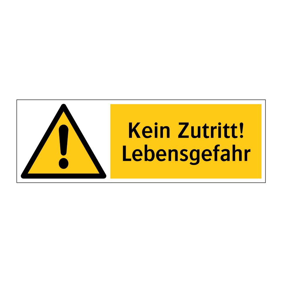Kein Zutritt! Lebensgefahr