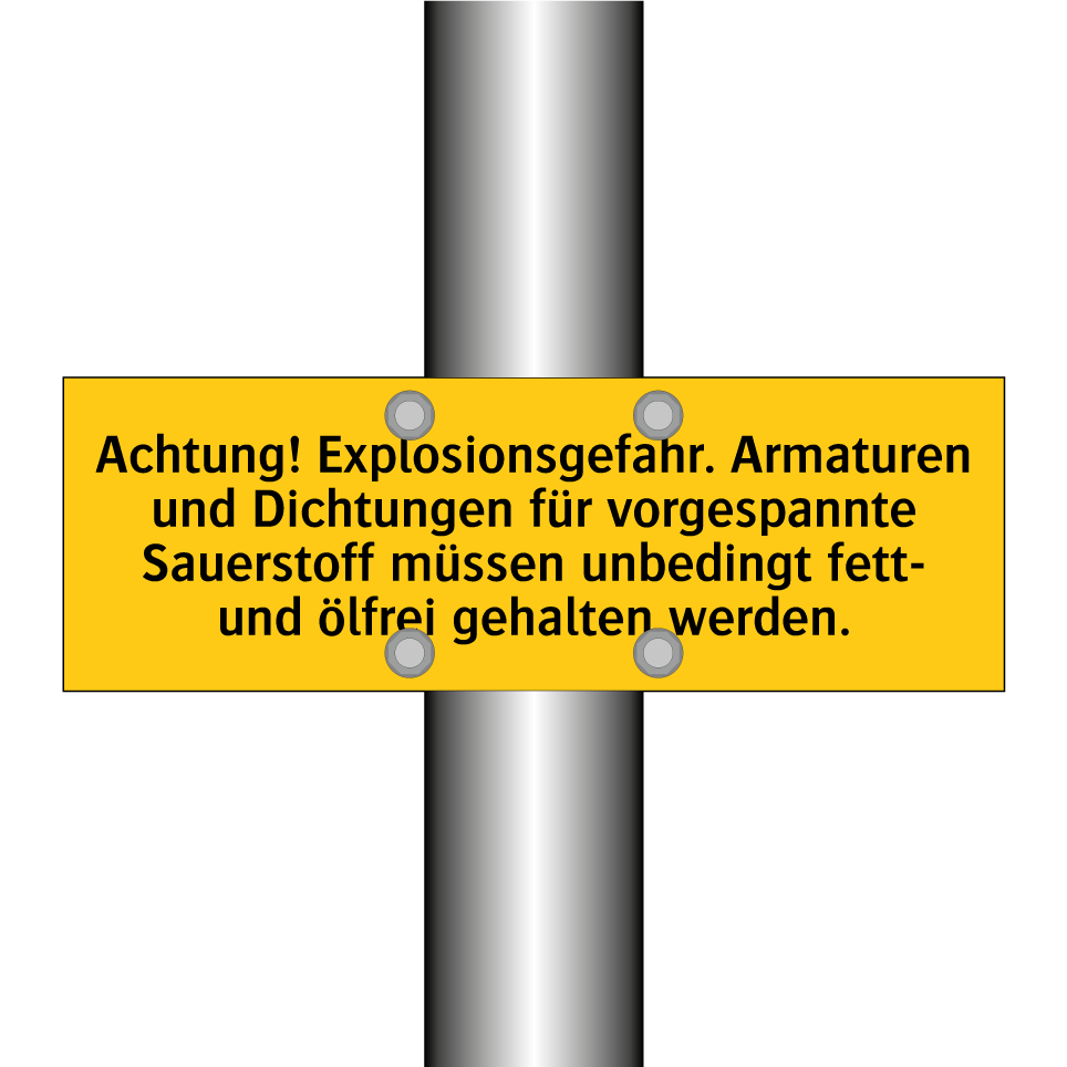 Achtung! Explosionsgefahr. Armaturen und Dichtungen für vorgespannte Sauerstoff müssen unbedingt fett- und ölfrei gehalten werden.