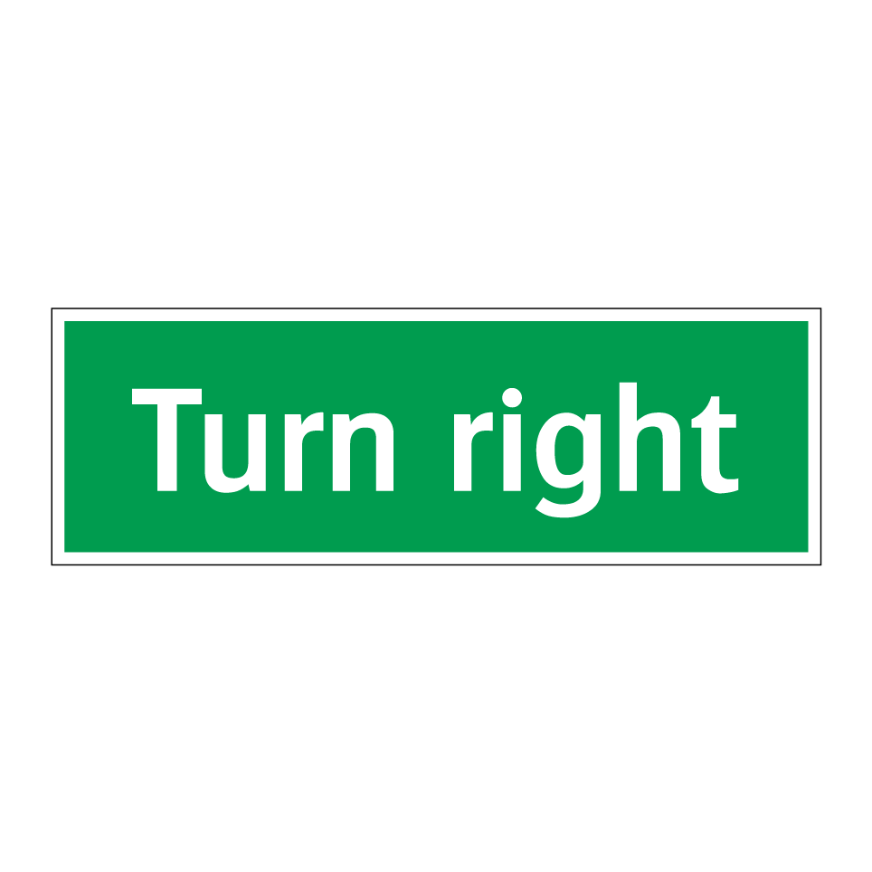 Turn right