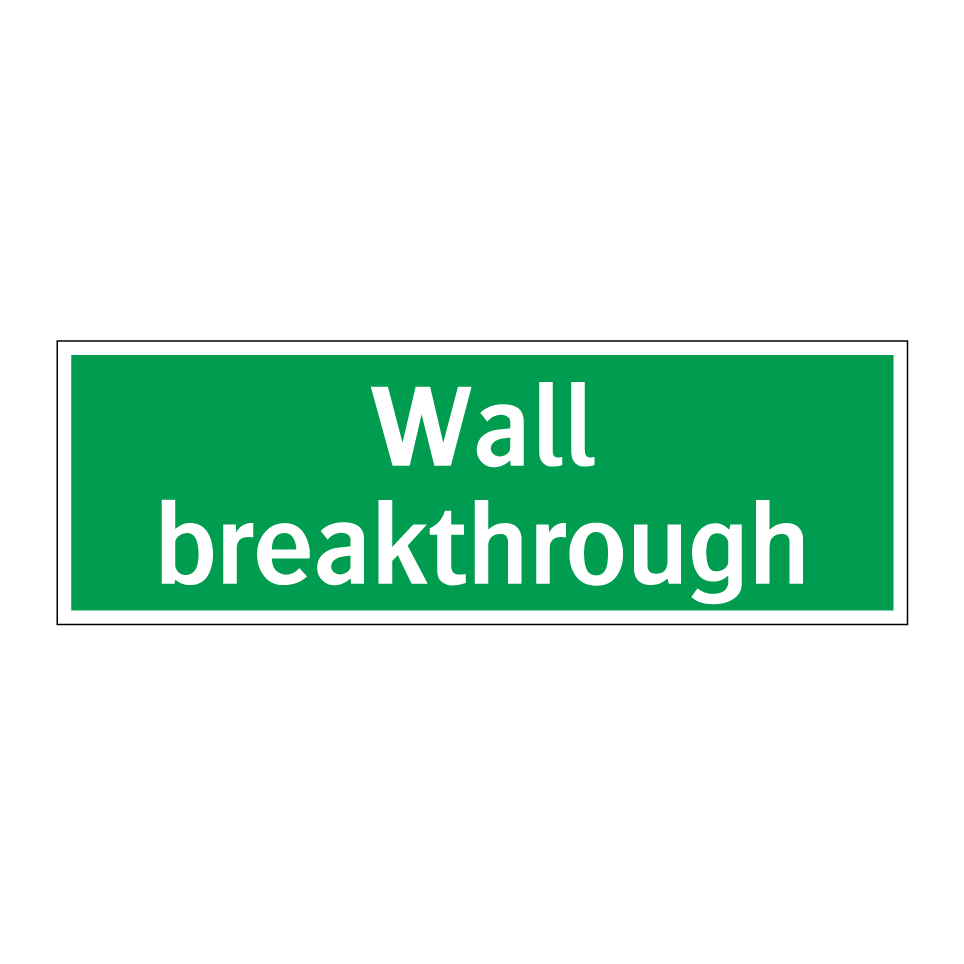 Wall breakthrough