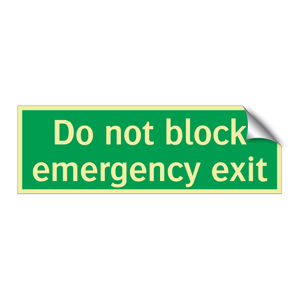 Do not block emergency exit