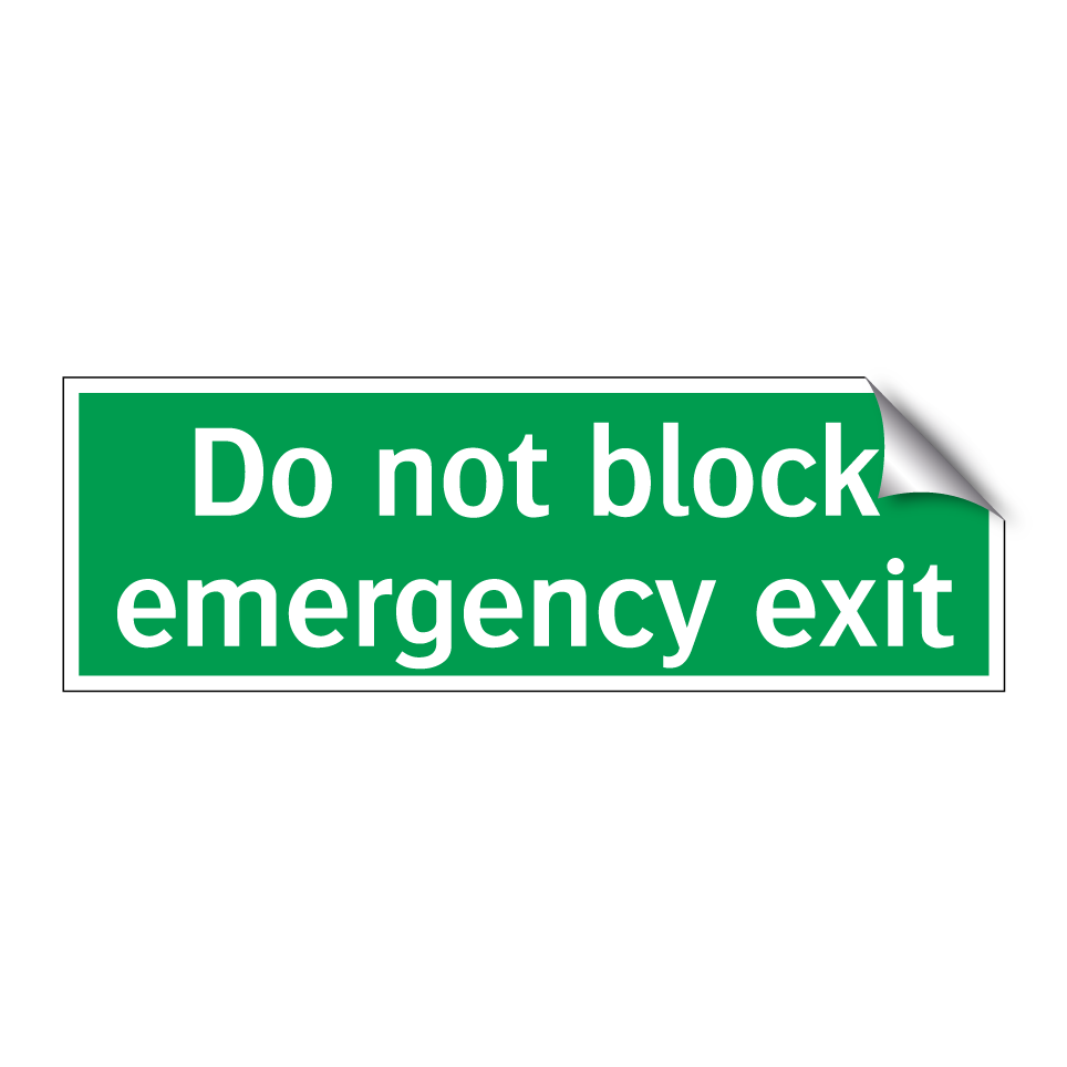 Do not block emergency exit
