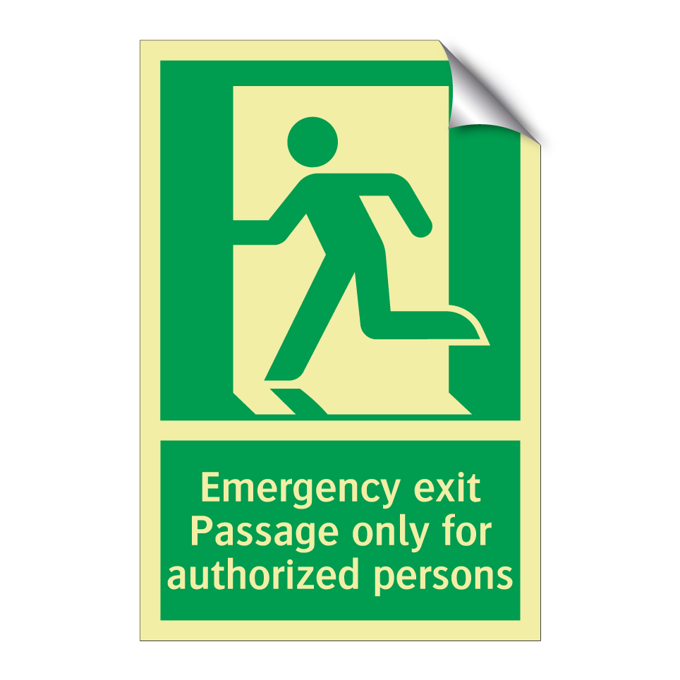 Emergency exit Passage only for authorized persons