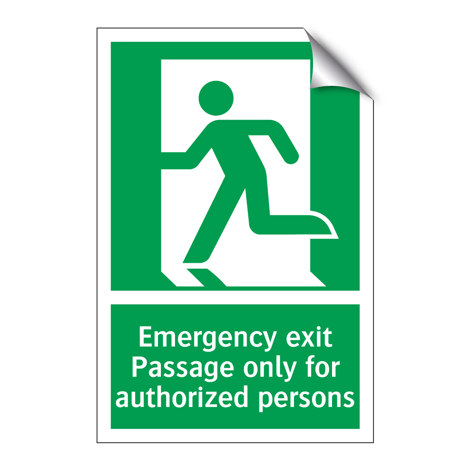Emergency exit Passage only for authorized persons