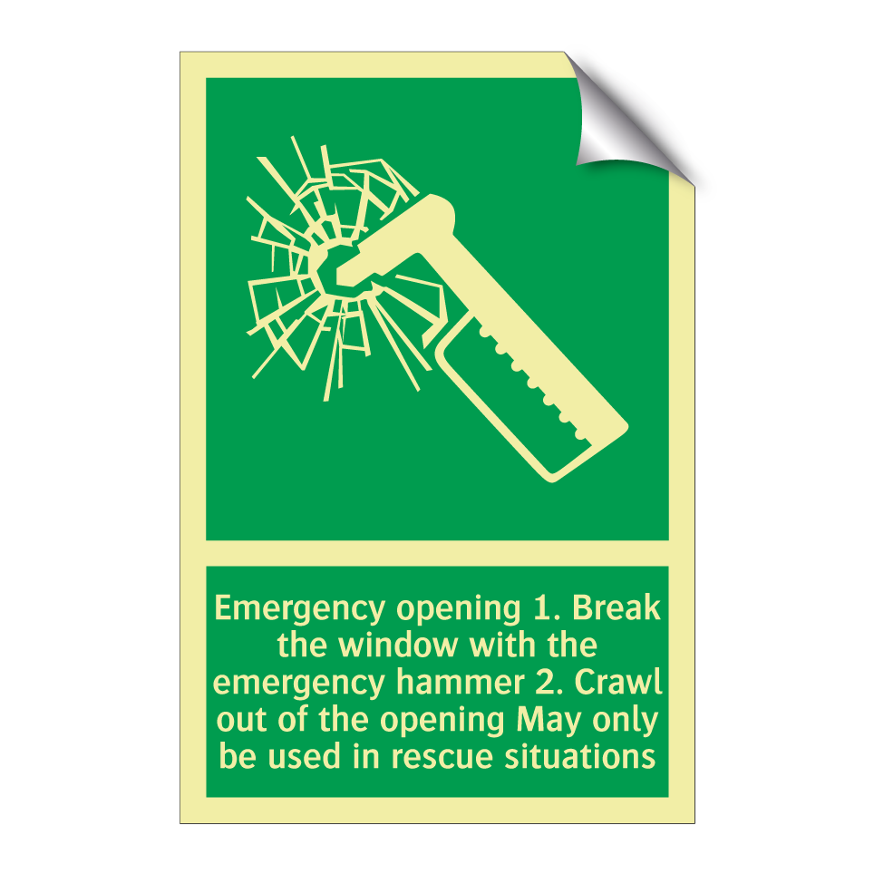 Emergency opening 1. Break the window with the emergency hammer 2. Crawl out of the opening May only be used in rescue situations