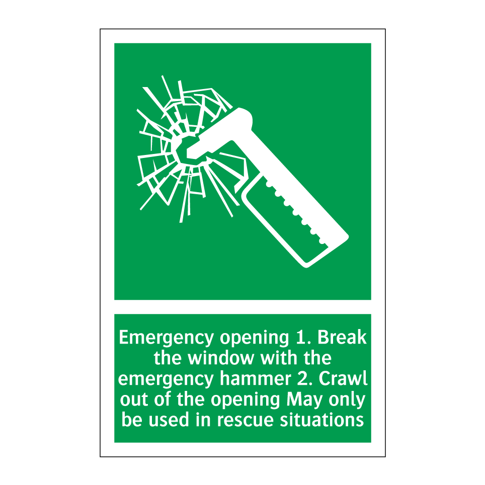 Emergency opening 1. Break the window with the emergency hammer 2. Crawl out of the opening May only be used in rescue situations