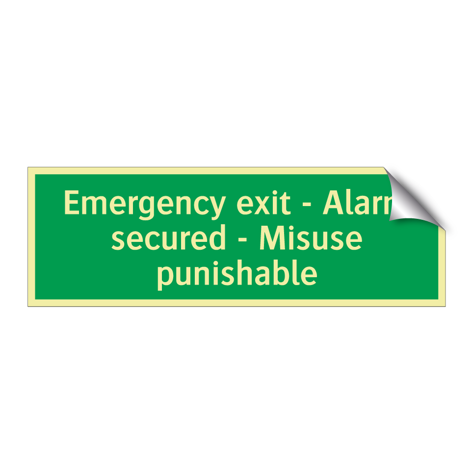Emergency exit - Alarm secured - Misuse punishable